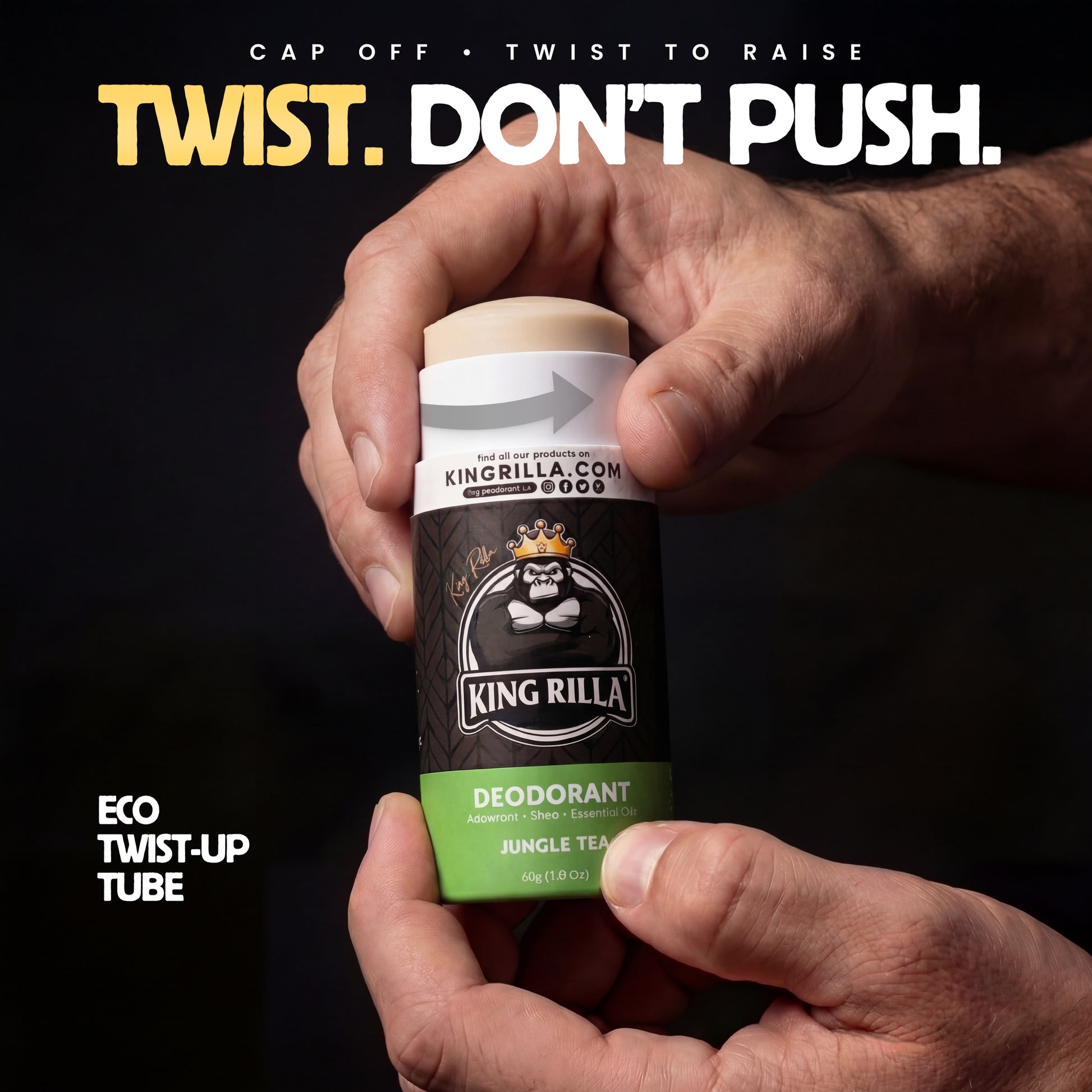 Hand holding a King Rilla deodorant stick with text 'Twist. Don't Push.' on a black background.