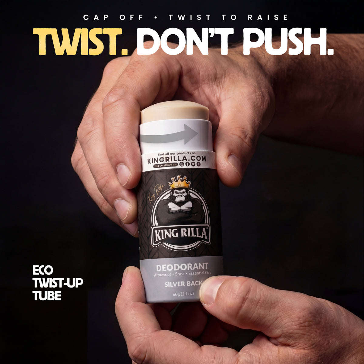 Hand holding a King Rilla deodorant stick with text 'Twist. Don't Push.' on a black background.