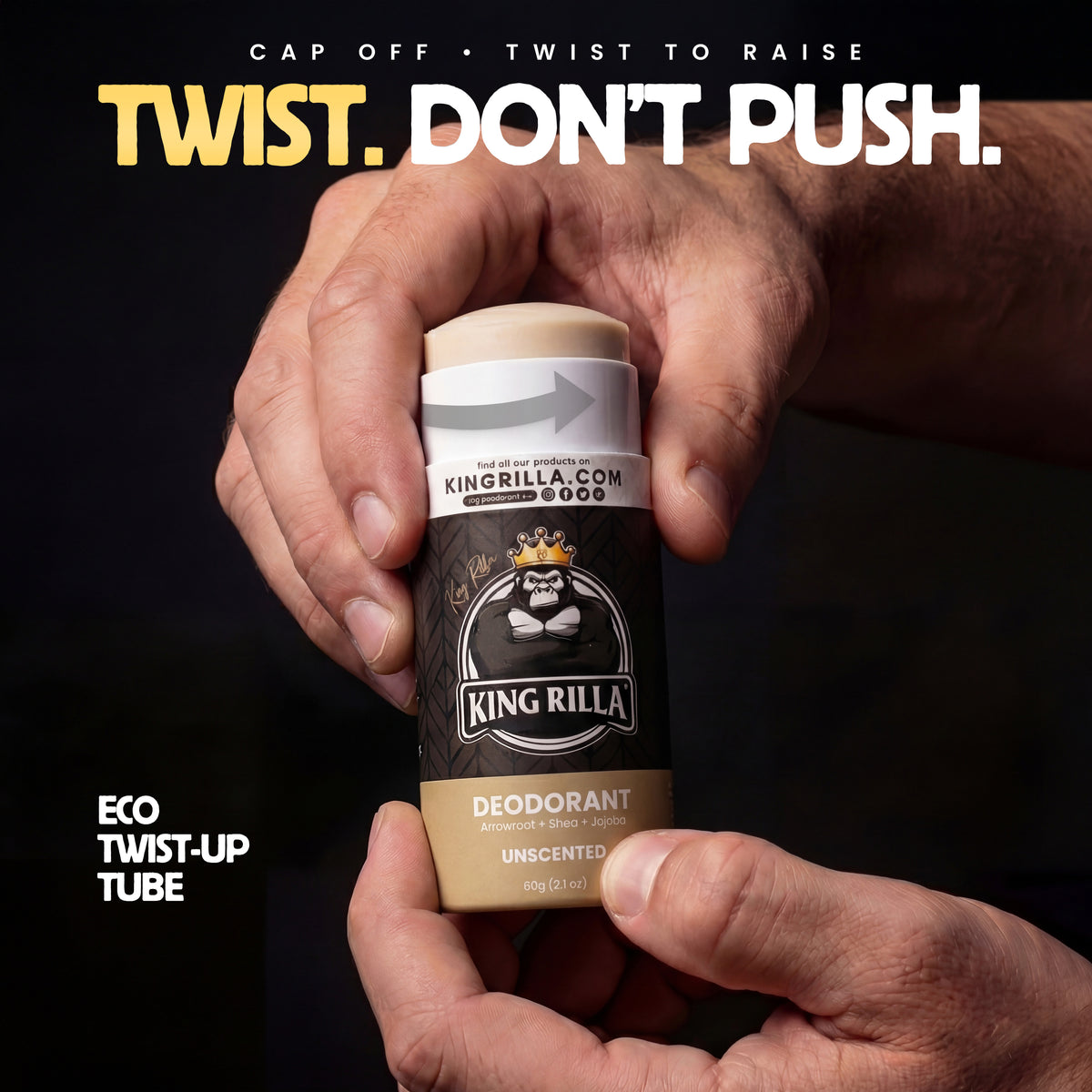 Hand holding a King Rilla deodorant stick with text 'Twist. Don't Push.' on a black background.